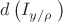 $\[d\left( {{I}_{{y}/{\rho }\;}} \right)\] $