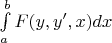 $\int\limits_a^b F(y,y',x)dx$