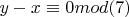 $y-x\equiv 0 mod (7)$