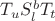 $T_{u} S^b_l T_{t}$