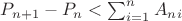 $P_{n+1}-P_n<\sum_{i=1}^{n}{A_n_i}$