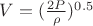 $  V=( \frac {2P} {\rho})^{0.5}