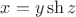 $x=y\sh{z}$