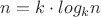 $n = k\cdot log_k n$
