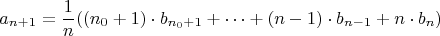 $$a_{n+1} = \frac{1}{n} ( (n_0+1)\cdot b_{n_0+1} + \cdots + (n-1) \cdot b_{n-1} + n \cdot b_n )$$