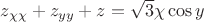 $z_{\chi\chi}+z_{yy}+z=\sqrt{3}\chi\cos y$