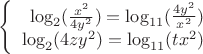 $$\left\{
\begin{array}{rcl}
\log_2 (\frac{x^2}{4y^2}) = \log_{11} (\frac{4y^2}{x^2})\\
\log_2(4zy^2)= \log_{11}(tx^2)\\
\end{array}
\right.$$ $$\left\{
\begin{array}{rcl}
\log_2 (\frac{x^2}{4y^2}) = \log_{11} (\frac{4y^2}{x^2})\\
\log_2(4zy^2)= \log_{11}(tx^2)\\
\end{array}
\right.$$
