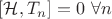$[\mathcal H, T_n] = 0 \ \forall n$