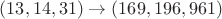 $(13,14,31)\to (169,196,961)$