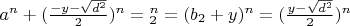 $a^n + (\frac{- y - \sqrt{d^2} }{2})^n = с_2^n = (b_2 + y)^n = (\frac{y - \sqrt{d^2} }{2})^n$