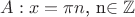 $ A: x=\pi n$, n$\in\mathbb{Z}$