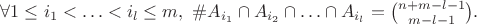 $\forall 1 \leq i_1 < \ldots < i_l \leq m, ~ \#A_{i_1} \cap A_{i_2} \cap \ldots \cap A_{i_l}  = {n+m-l-1 \choose m-l-1}.$