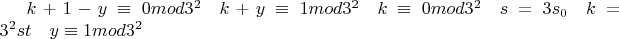 $ k+1-y \equiv0 mod{3^2} \quad k+y \equiv1 mod{3^2} \quad k \equiv0 mod{3^2}  \quad  s=3s_0 \quad  k=3^2st  \quad y \equiv1 mod{3^2} $