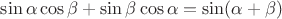 $\sin{\alpha}\cos\beta}+\sin{\beta}\cos{\alpha}=\sin(\alpha+\beta)$