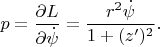 $$p=\frac{\partial L}{\partial\dot \psi}=\frac{r^2\dot\psi}{1+(z')^2}.$$