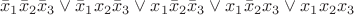 $$\bar x_1\bar x_2\bar x_3\vee \bar x_1 x_2\bar x_3\vee x_1\bar x_2\bar x_3\vee x_1\bar x_2 x_3\vee x_1 x_2 x_3$$