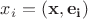 $x_i= (\mathbf{x},\mathbf{e_i})$