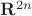$\mathbf{R}^{2n}$