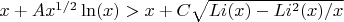 $x+A x^{1/2}\ln(x)>x+C \sqrt { Li(x)-Li^2(x)/x$