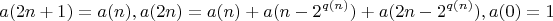 $$a(2n+1)=a(n), a(2n)=a(n)+a(n-2^{q(n)})+a(2n-2^{q(n)}), a(0)=1$$