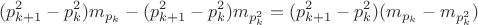 \[
(p_{k + 1}^2  - p_k^2 )m_{p_k }  - (p_{k + 1}^2  - p_k^2 )m_{p_k^2 }  = (p_{k + 1}^2  - p_k^2 )(m_{p_k }  - m_{p_k^2 } )
\]