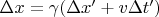 $\Delta x=\gamma (\Delta x'+v\Delta t')$