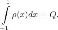 $$\int\limits_{-1}^{1}\rho(x)dx=Q.$$