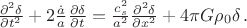 $\frac{\partial^2\delta}{\partial t^2} + 2{\dot{a}\over a}\frac{\partial\delta}{\partial t} = {c_s^2\over a^2}\frac{\partial^2\delta}{\partial x^2} +4\pi G\rho_0\delta\,.$ $\frac{\partial^2\delta}{\partial t^2} + 2{\dot{a}\over a}\frac{\partial\delta}{\partial t} = {c_s^2\over a^2}\frac{\partial^2\delta}{\partial x^2} +4\pi G\rho_0\delta\,.$
