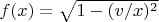 $f(x)=\sqrt{1-(v/x)^2}$