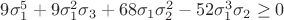 $9\sigma_1^5+9\sigma_1^2\sigma_3+68\sigma_1\sigma_2^2-52\sigma_1^3\sigma_2\geq{0}$