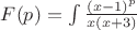 $F(p) =\int \frac {(x-1)^p \dx}{x(x+3)}$