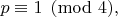 $p \equiv 1 \pmod 4,$