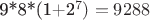 9*8*(1+2^7) = 9288