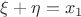 $\xi+\eta = x_1$