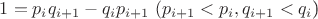 $1 = p_i q_{i+1} - q_i p_{i+1} \ (p_{i+1}<p_i, q_{i+1}<q_i$)