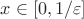 $x \in [0,1/\varepsilon]$