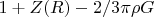 $1+Z(R)-2/3\pi \rho G $