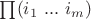 $\prod (i_1 \ ... \ i_m)$