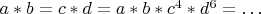 $a*b=c*d=a*b*c^4*d^6=\ldots$