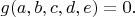 $g(a,b,c,d,e)=0.$