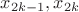 $x_{2k-1}, x_{2k}$