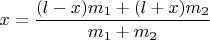 $x=\dfrac{(l-x)m_1+(l+x)m_2}{m_1+m_2}$
