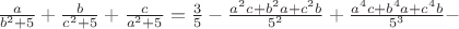 $\frac{a}{b^2+5}+\frac{b}{c^2+5}+\frac{c}{a^2+5}=\frac{3}{5}-\frac{a^2c+b^2a+c^2b}{5^2}+\frac{a^4c+b^4a+c^4b}{5^3}-$