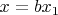 $x=bx_1$