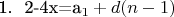 1. \ 2-4x=a_1+d(n-1)