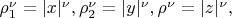 $
\rho^\nu_1 = |x|^\nu,  \rho^\nu_2 = |y|^\nu,  \rho^\nu = |z|^\nu,  
$