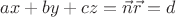 $ax+by+cz = \vec n\vec r = d$