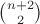 $\binom{n+2}{2}$
