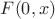 $F(0,x)$