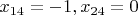 $x_{14}=-1, x_{24}=0$